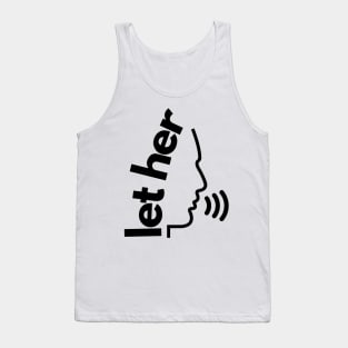 Let Her Speak Tank Top